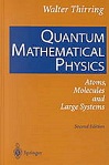 Quantum Mathematical Physics (2nd Edition) by Walter Thirring, E.M. Harrell